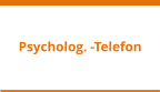 Psycholog. -Telefon